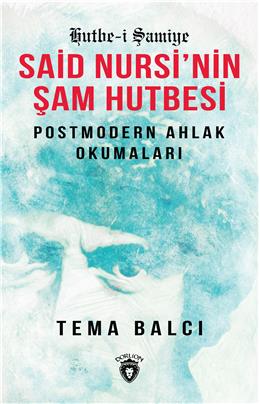 Said Nursi´Nin Şam Hutbesi