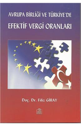 Avrupa Birliği Ve Türkiye De Efektif Vergi Oranları (1. Baskı) (İkinci El)