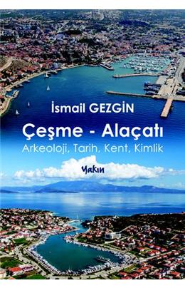 Çeşme-Alaçatı Arkeoloji, Tarih, Kent, Kimlik