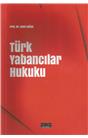 Türk Yabancılar Hukuku (1. Baskı) (İkinci El)