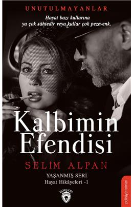 Kalbimin Efendisi Yaşanmış Seri Hayat Hikayeleri - 1