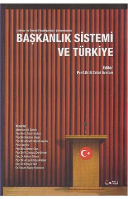 İstikrar Ve Temsil Paradigmaları Çerçevesinde Başkanlık Sistemi Ve Türkiye (İkinci El)