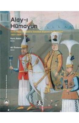Alay-I Hümayun İsveç Elçisi Ralamb’In İstanbul Ziyareti Ve Resimleri 1657-1658 (İkinci El)