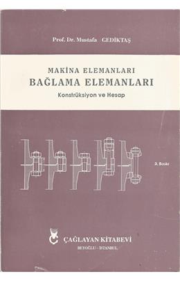 Makina Elemanları Bağlama Elemanları Konstrüksiyon Ve Hesap(3. Baskı)(İkinci El)