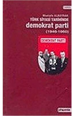 Türk Siyasi Tarihinde Demokrat Parti 1946-1960 (İkinci El)(Stokta 1 Adet Var)
