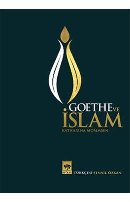 Goethe Ve İslam-Ciltli (İkinci El)(Stokta 1 Adet Var)
