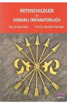 Rothschildler Ve Osmanlı İmparatorluğu (İkinci El)(Stokta 1 Adet Var)
