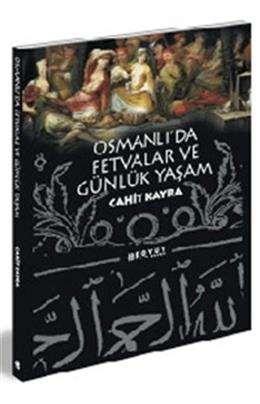 Osmanlıda Fetvalar Ve Günlük Yaşam (İkinci El)(Stokta 1 Adet Var)