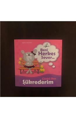Beni Herkes Sever Çünkü Ben Şükrederim