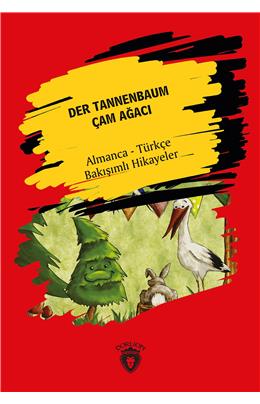 Der Tannenbaum (Çam Ağacı) Almanca Türkçe Bakışımlı Hikayeler