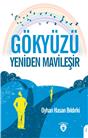 Gökyüzü Yeniden Mavileşir