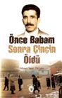 Önce Babam Sonra Çinçin Öldü