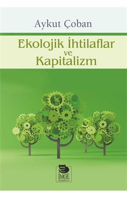 Ekolojik İhtilaflar Ve Kapitalizm(1. Baskı)(İkinci El)(Stokta 1 Adet Var)