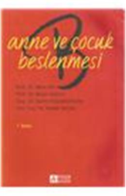 Anne Ve Çocuk Beslenmesi(7. Baskı)(İkinci El)(Stokta 1 Adet Var)