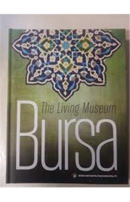 The Livig Museum Bursa (1.Baskı)(İkinci El)(Stokta 1 Adet Var)