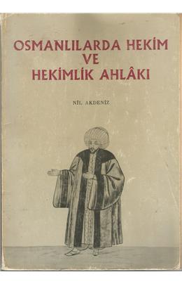 Osmanlılarda Hekim Ve Hekimlik Ahlakı (İkinci El)(Stokta 1 Adet Var)