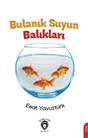 Bulanık Suyun Balıkları