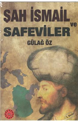 Şah İsmail Ve Safeviler (İkinci El)(Stokta 1 Adet Var)