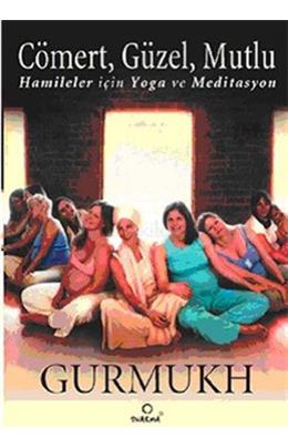 Cömert Güzel Mutlu Hamileler İçin Yoga Ve Meditasyon (İkinci El)(Stokta 1 Adet Var)