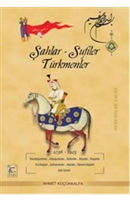Şahlar - Sufiler - Türkmenler (İkinci El)(Stokda 1 Adet Var)