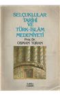 Selçuklular Tarihi Ve Türk İslam Medeniyeti (İkinci El)(Stokta 1 Adet Var)