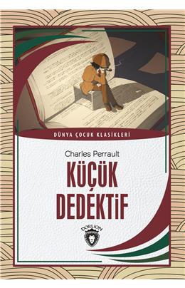 Küçük Dedektif Dünya Çocuk Klasikleri (7-12 Yaş)