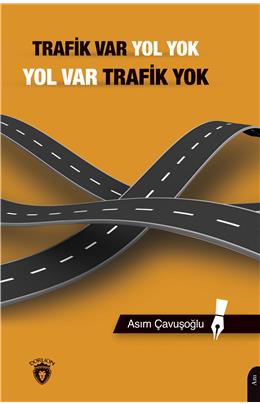 Trafik Var Yol Yok, Yol Var Trafik Yok