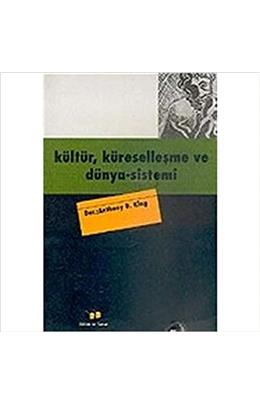 Kültür Küreselleşme Ve Dünya Sistemi (İkinci El)(Stokta 1 Adet Var)