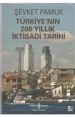 Türkiye Nin 200 Yıllık İktisadi Tarihi (5. Baskı) (İkinci El) (Stokta 1 Adet)