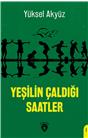 Yeşilin Çaldığı Saatler