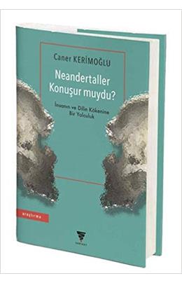 Neandertaller Konuşur Muydu? (İkinci El)(Stokta 1 Adet Var)