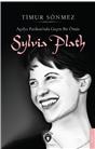 Açelya Patikası’Nda Geçen Bir Ömür - Sylvia Plath