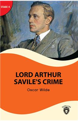Lord Arthur Savile’S Crime Stage 4 İngilizce Hikaye (Alıştırma Ve Sözlük İlaveli)