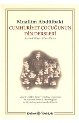 Cumhuriyet Çocuğunun Din Dersleri (İkinci El)(Stokta 1 Adet Var)