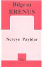 Nereye Payidar (İkinci El)(Stokta 1 Adet Var)