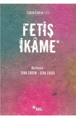 Fetiş İkâme (İkinci El)(Stokta 1 Adet)