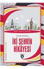 İki Şehrin Hikayesi  Dünya Çocuk Klasikleri (7-12 Yaş)