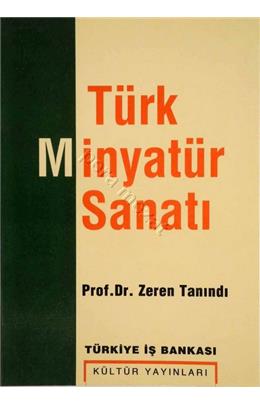 Türk Minyatür Sanatı (İkinci El)(Stokta Bir Adet Var)