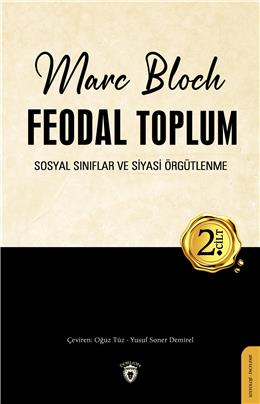Feodal Toplum Sosyal Sınıflar Ve Siyasi Örgütlenme 2.Cilt