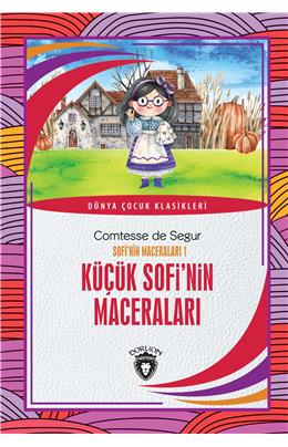 Küçük Sofi’Nin Maceraları Sofi’Nin Maceraları 1 Dünya Çocuk Klasikleri (7-12 Yaş)