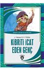 Kibriti İcat Eden Genç Dünya Çocuk Klasikleri (7-12 Yaş)