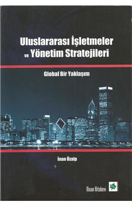 Uluslararası İşletmeler Ve Yönetim Stratejilerig.B.Y.(İkinci El)(Basım 2012)(Stokta Bir Adet)
