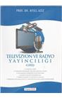 Televizyon Ve Radyo Yayıncılığı(Giriş)(İkinci El)(6. Baskı)(Stokta Bir Adet)