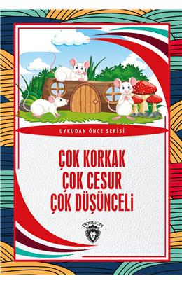 Çok Korkak Çok Cesur Çok Düşünceli Uykudan Önce Serisi  (0-7 Yaş)