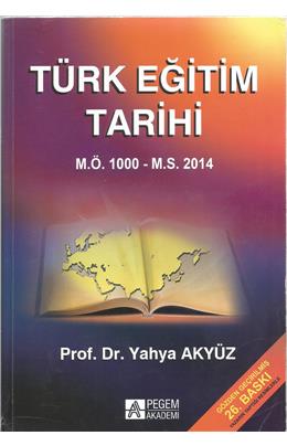 Türk Eğitim Tarihi M.Ö. 1000 - M.S.2014(İkinci El)(26. Baskı)(Stokta Bir Adet)