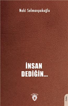 İnsan Dediğin…