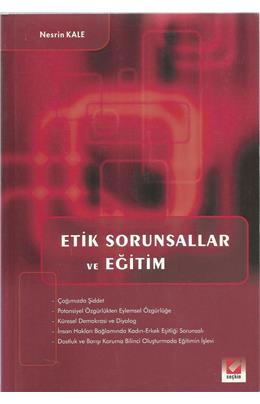 Etik Sorunsallar Ve Eğitim (İkinci El) (Stokta 1 A