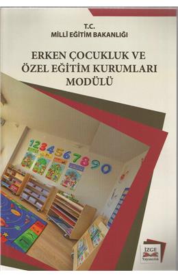 Erken Çocukluk Ve Özel Eğitim Kurumları Modülü(İkinci El)(Baskı 2019)(Stokta Bir Adet)