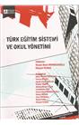 Türk Eğitim Sistemi Ve Okul Yönetimi (İkinci El)(8. Baskı)(Stokta 1 Adet Var)