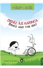 Deniz İle Karınca/ Deniz And The Ant